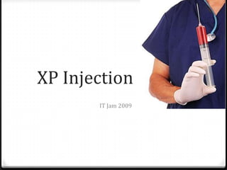 XP Injection IT Jam 2009 