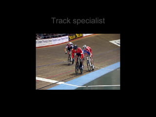 Track specialist 