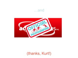 … and (thanks, Kurt!) 