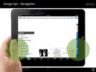 Design tips - Navigation




©2011 Adobe Systems Incorporated. All Rights Reserved. Adobe Con dential.   26
 