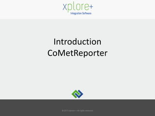 Introduction
CoMetReporter
 