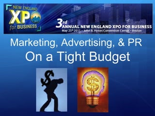 Q & A Marketing, Advertising, & PR  On a Tight Budget 