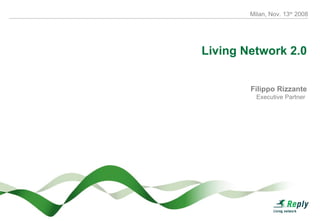 Filippo Rizzante Executive Partner  Living Network 2.0 