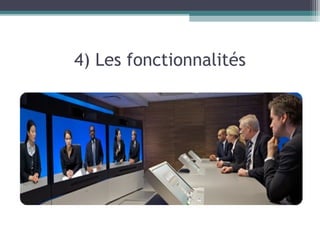 4) Les fonctionnalités
 