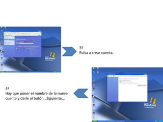 3º
                                         Pulsa a crear cuenta.




4º
Hay que poner el nombre de la nueva
cuenta y darle al botón ,,Siguiente,,.
 