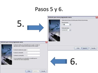 Pasos 5 y 6.

5.


                    6.
 