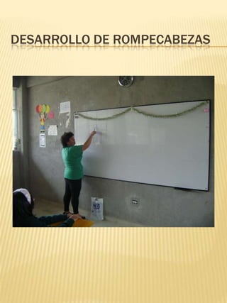 DESARROLLO DE ROMPECABEZAS
 
