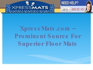 XpressMats.com – Prominent Source For Superior Floor Mats 