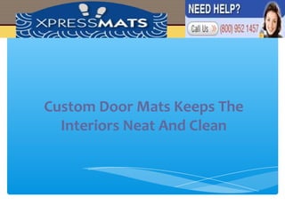 Custom Door Mats Keeps The Interiors Neat And Clean 