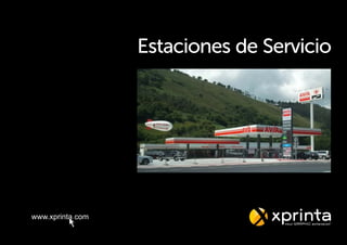 Xprinta - Dossier Estaciones de Servicio