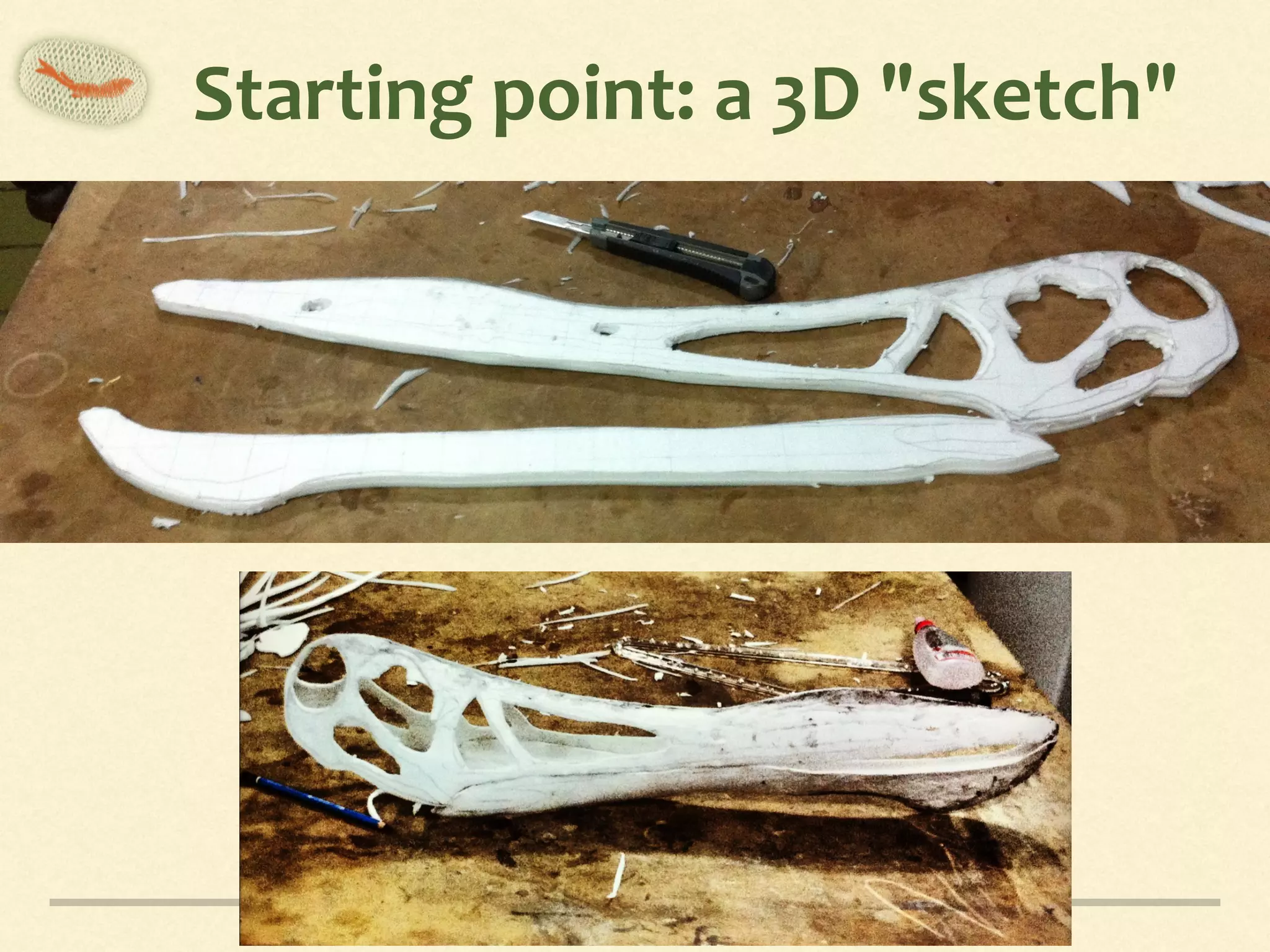 Starting	point:	a	3D	"sketch"
 