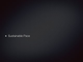 Sustainable Pace
 