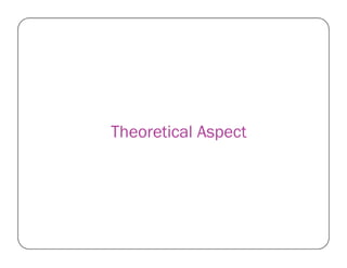 Theoretical AspectTheoretical Aspect
 