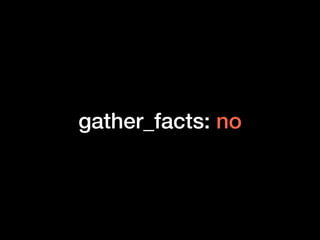 gather_facts: no
 