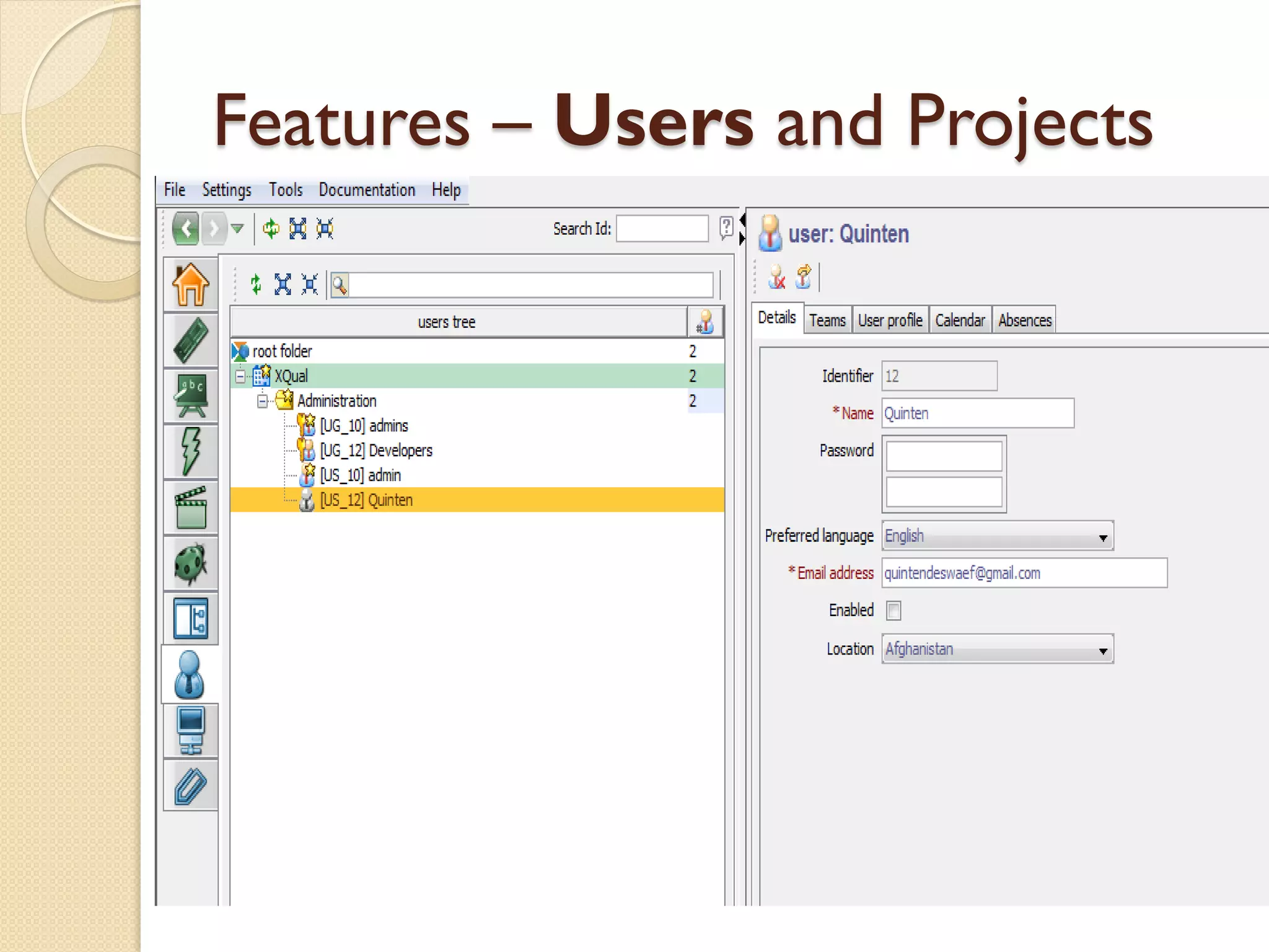 Features – Users and Projects
 