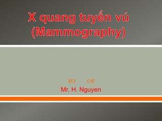  
Mr. H. Nguyen
 