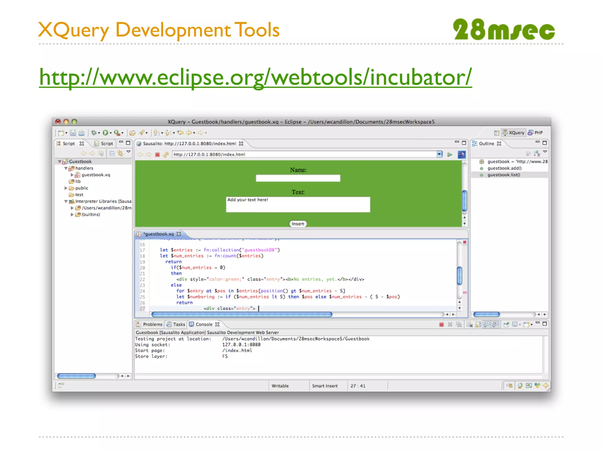 XQuery Development Tools

http://www.eclipse.org/webtools/incubator/
 