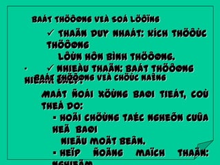 BAÁT THÖÔØNG VEÀ SOÁ LÖÔÏNG

 Thaän duy nhaát: kích thöôùc
thöôøng
lôùn hôn bình thöôøng.
„
 Nhieàu thaän: baát thöôøng
BAÁT THÖÔØNG
hieám gaëp. VEÀ CHÖÙC NAÊNG
Maát ñoái xöùng baøi tieát, coù
theå do:
 Hoäi chöùng taéc ngheõn cuûa
heä baøi
nieäu moät beân.
 Heïp ñoäng maïch thaän:

 