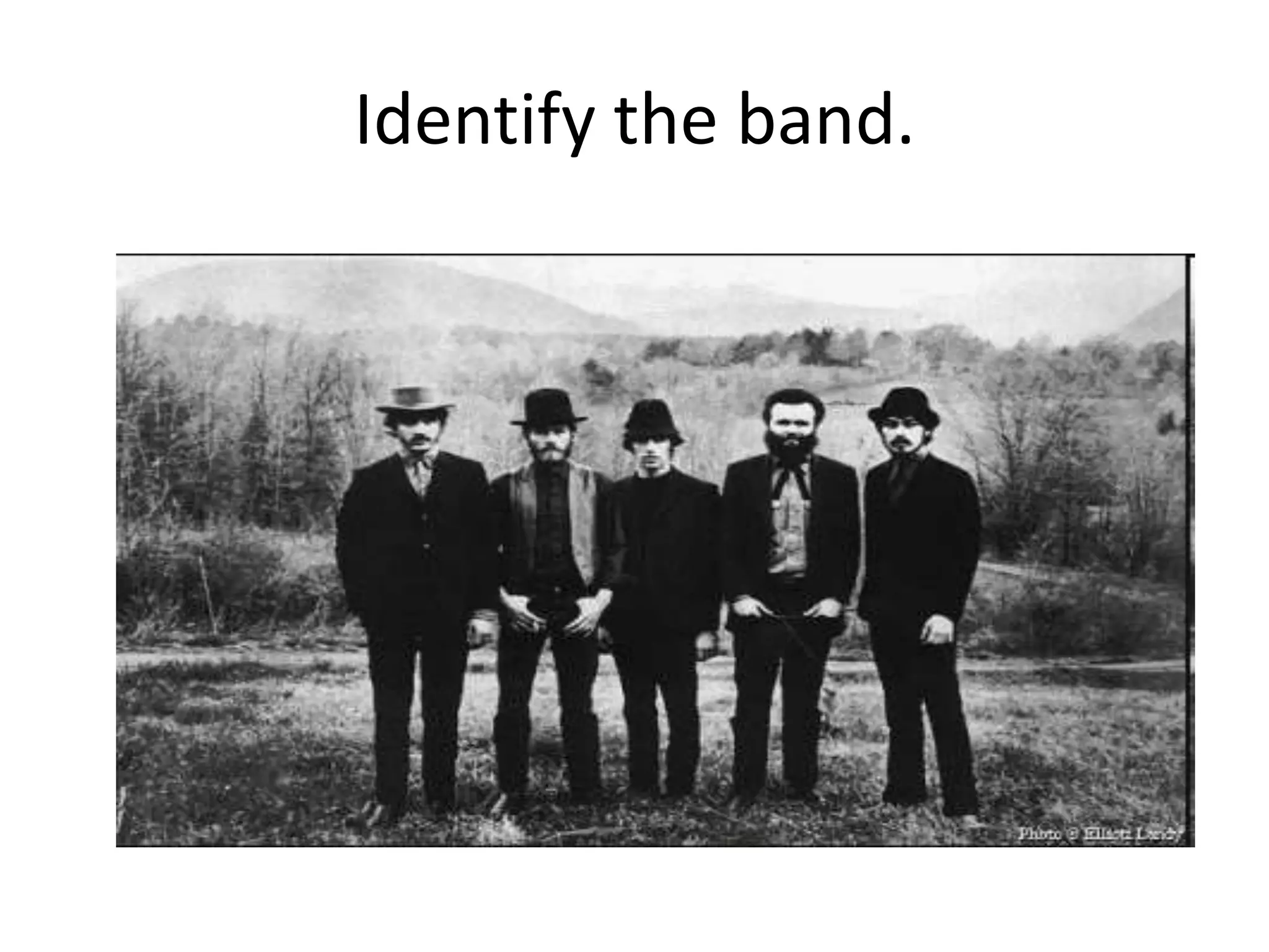 Identify the band.
 