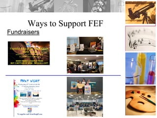 Ways to Support FEF
Fundraisers
 