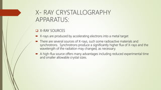 X - RAY CRYSTALLOGRAPHY TECHNIQUE | PPTX
