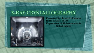 X ray crystallography and X ray Diffraction | PPTX