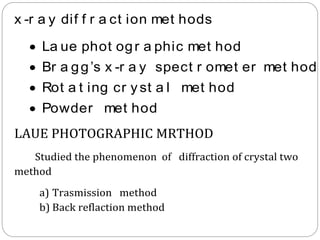 X ray diffraction studies | PPTX