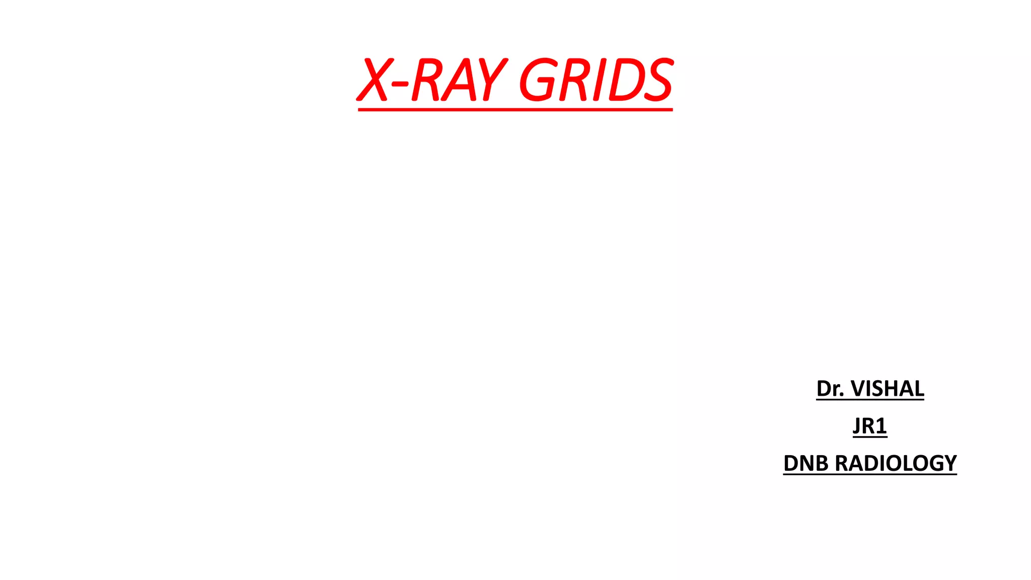 XRAY GRIDS (1).pptx