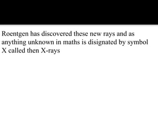 Maths Inx Rays X ray machine vaibhav | PPTX