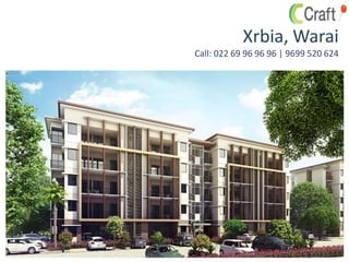 Xrbia, Warai
Call: 022 69 96 96 96 | 9699 520 624
 