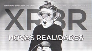 XRBR Novas Realidades