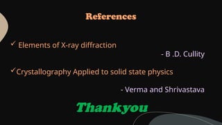 POWERPOINT PRESENTATION ON X-RAY DIFFERACTION BY ANNU PUNIA.pptx