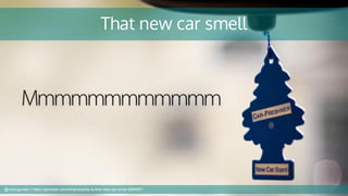 That new car smell
@cubicgarden | https://gizmodo.com/what-exactly-is-that-new-car-smell-5896801
 