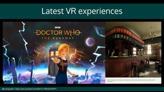 Latest VR experiences
@cubicgarden | https://www.youtube.com/watch?v=Y9BuKcNVKPY
 