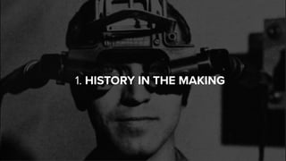 1. HISTORY IN THE MAKING
 