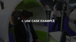 4. USE CASE EXAMPLE
 