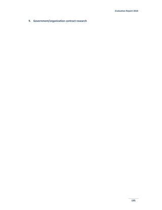 Evaluation Report 2010
195
9. Government/organization contract research
 