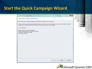 Start the Quick Campaign Wizard
 
