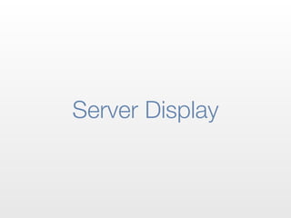 Server Display
 