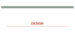DESIGN
 
