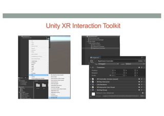 Unity XR Interaction Toolkit
 