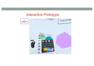 Interactive Prototype
 