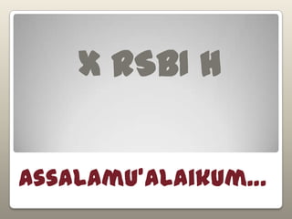 X RSBI H


Assalamu’alaikum…
 