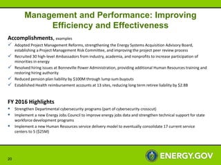 Management and Performance: Improving
Efficiency and Effectiveness
Accomplishments, examples
 Adopted Project Management ...