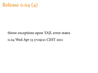 Release .        ( )



  throw exceptions upon YAJL error states
   .   Wed Apr      :   :   CEST
 