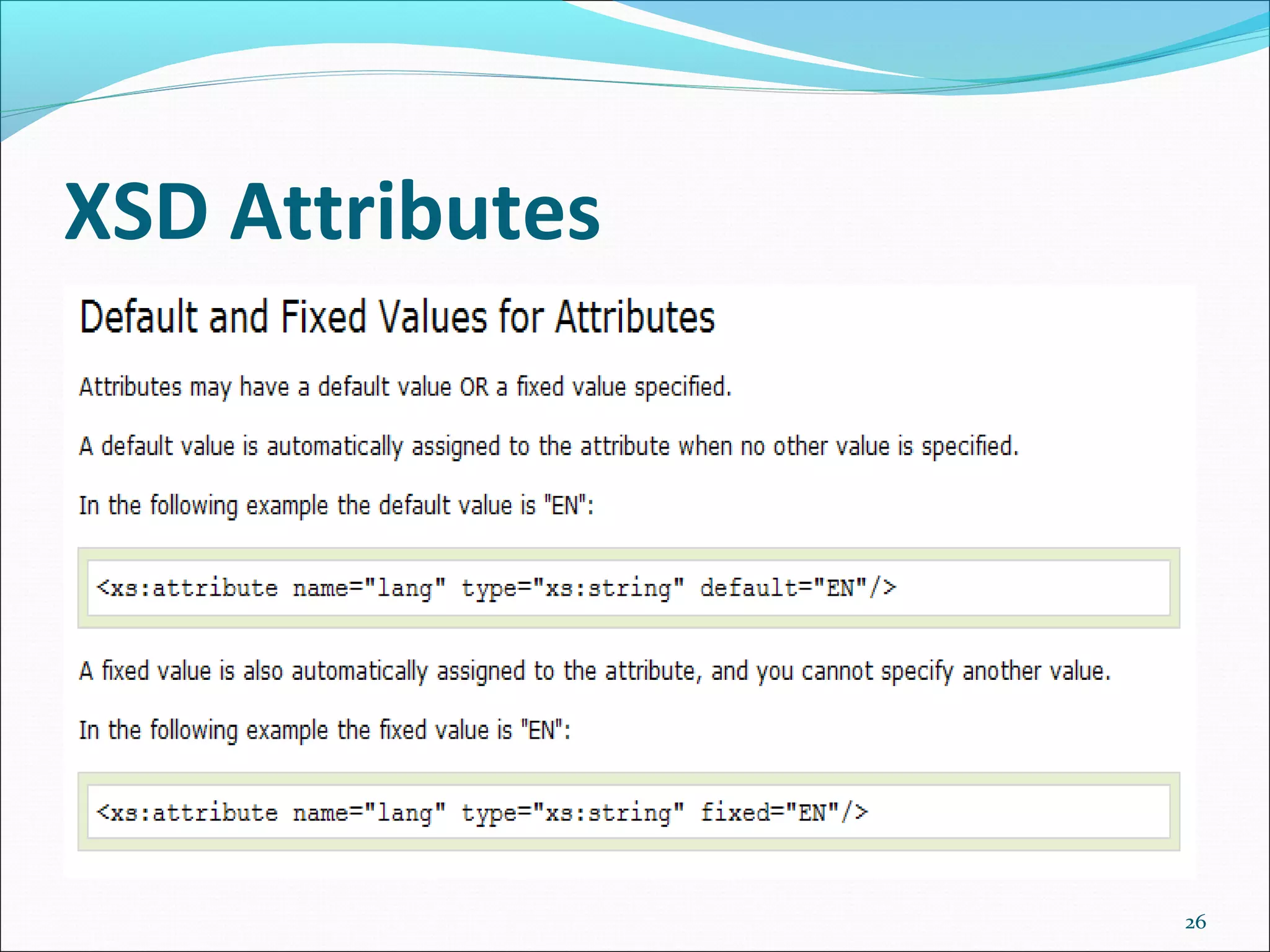XSD Attributes
26
 