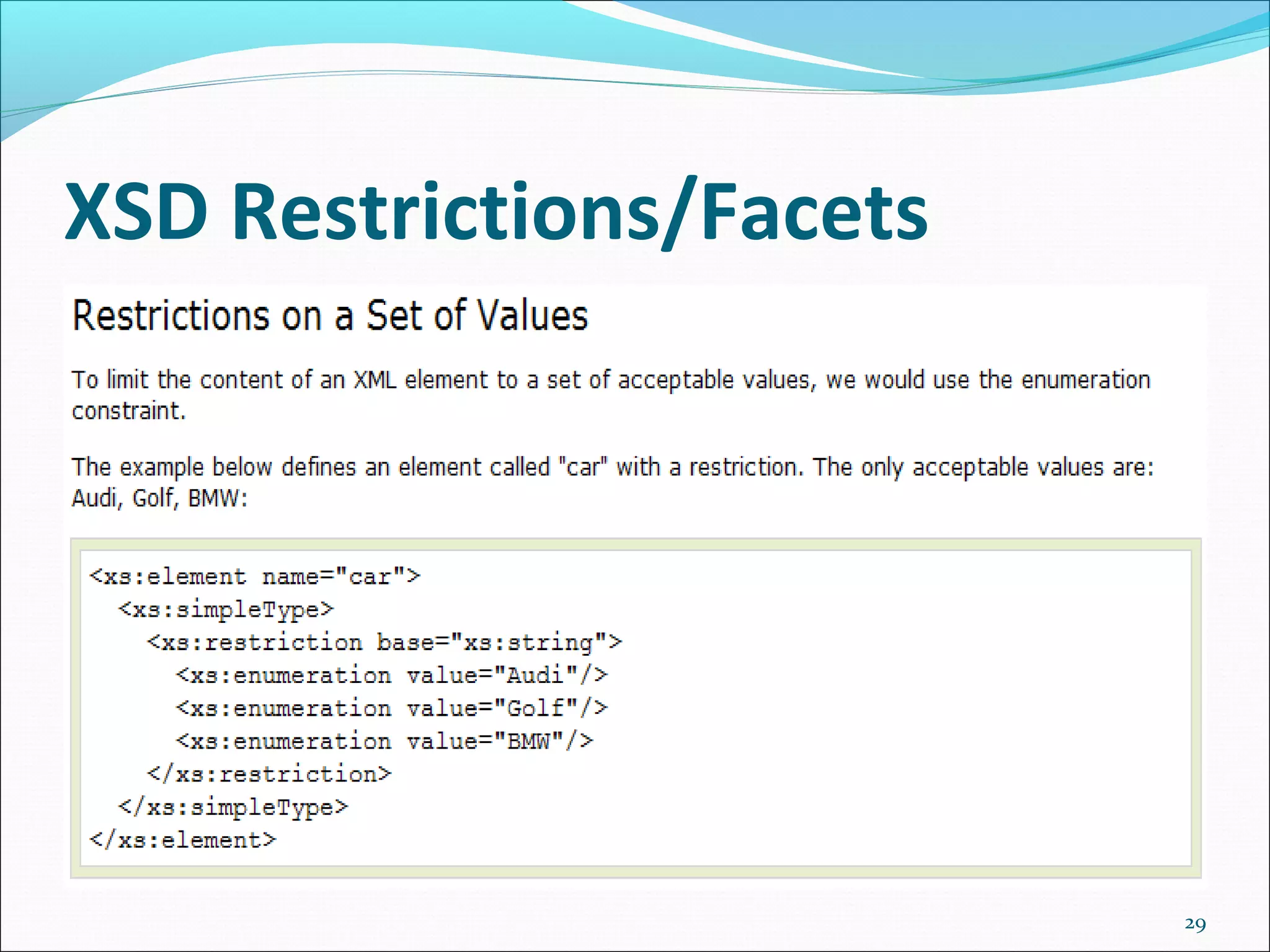 XSD Restrictions/Facets
29
 