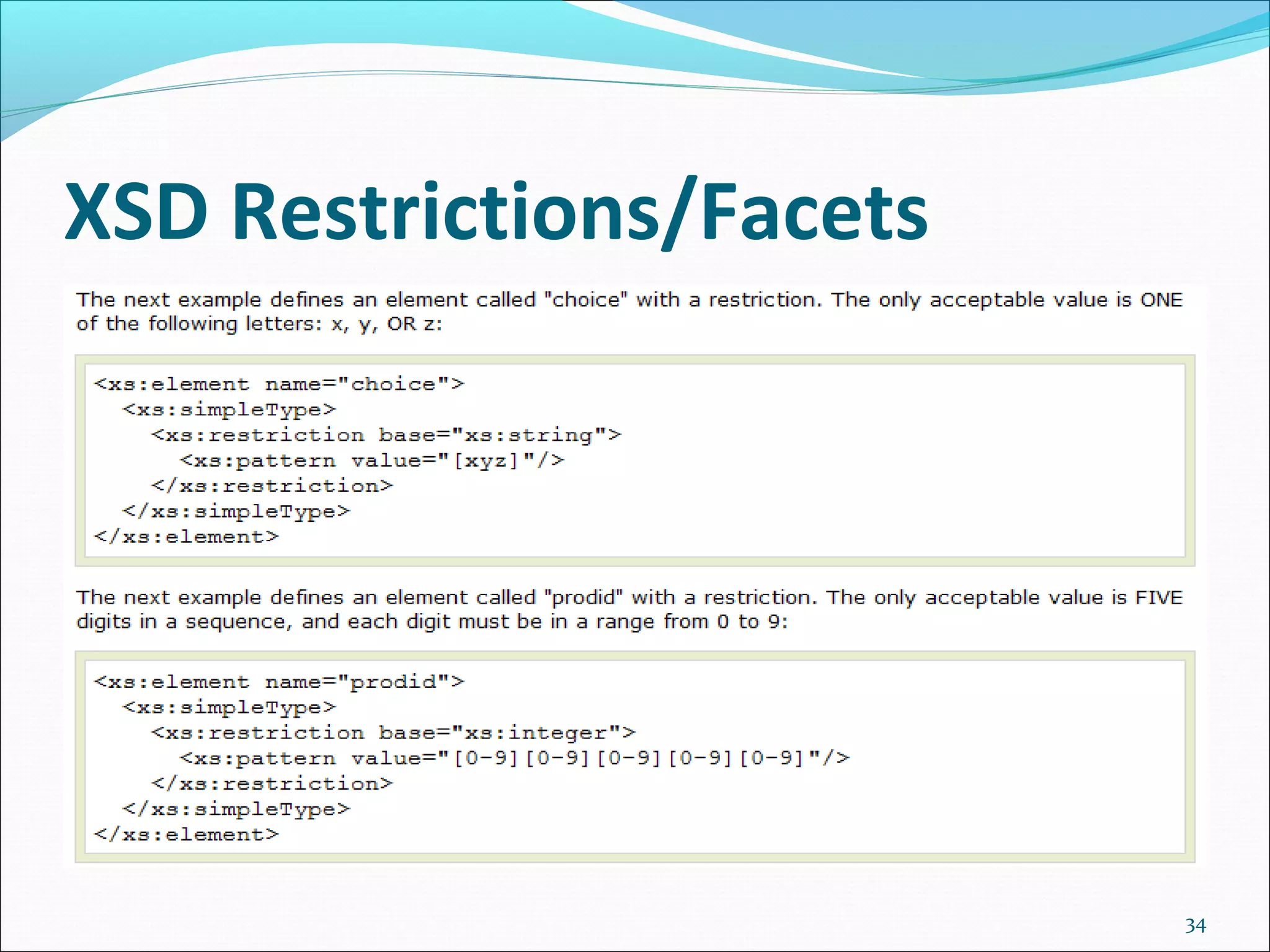 XSD Restrictions/Facets
34
 