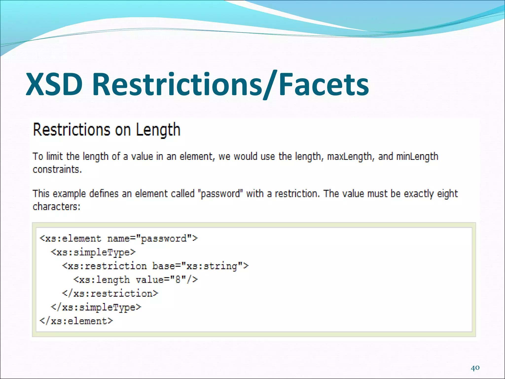 XSD Restrictions/Facets
40
 