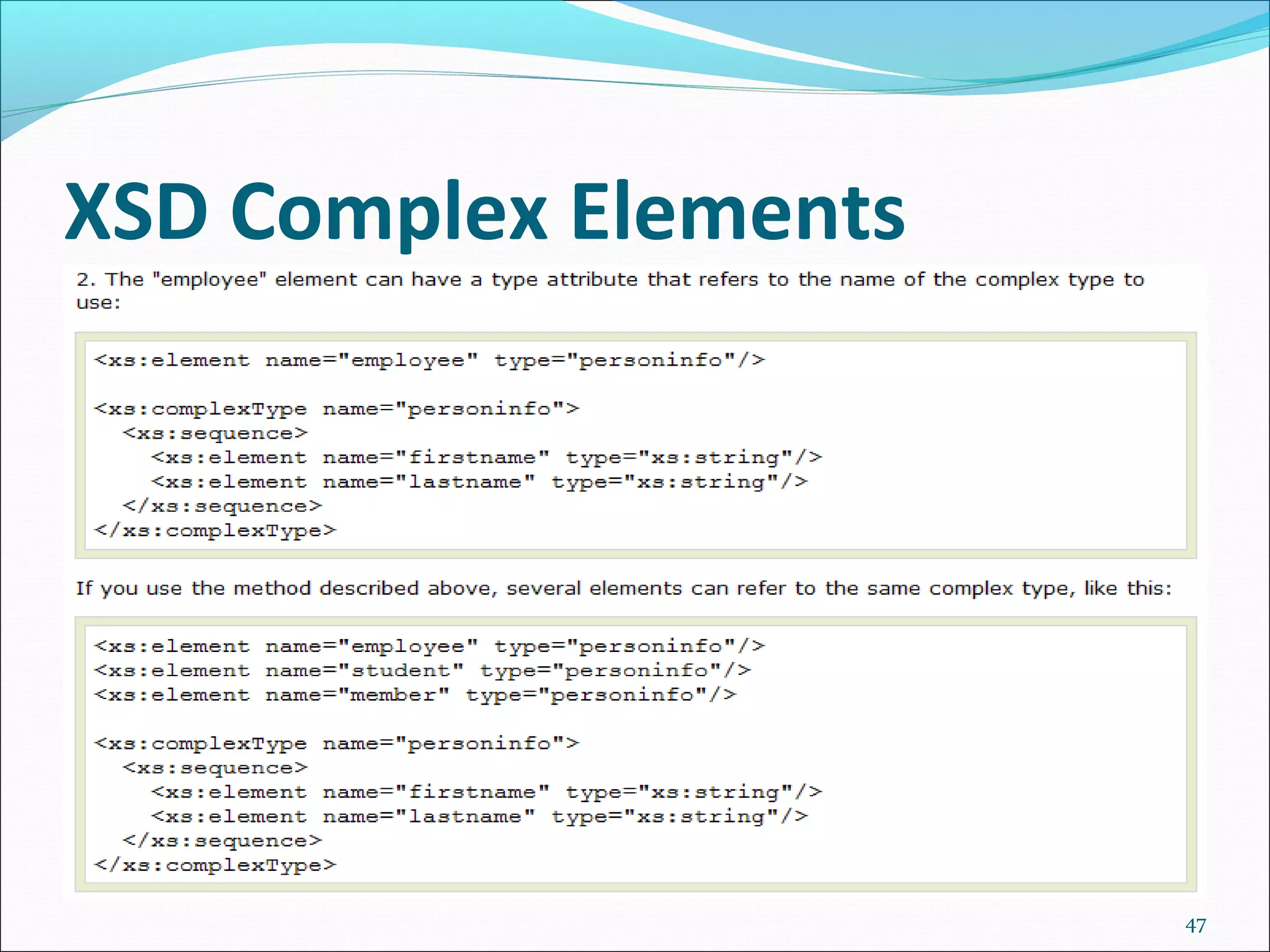 XSD Complex Elements
47
 
